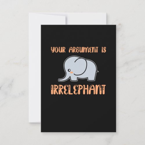 Your Argument Is Irrelephant Cute Elephants Lover RSVP Card