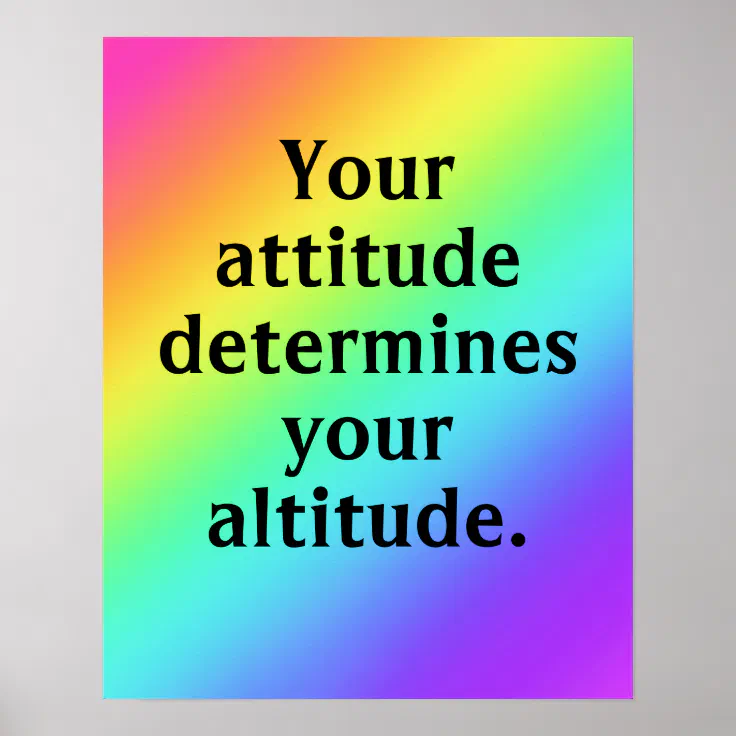 attitude decides altitude