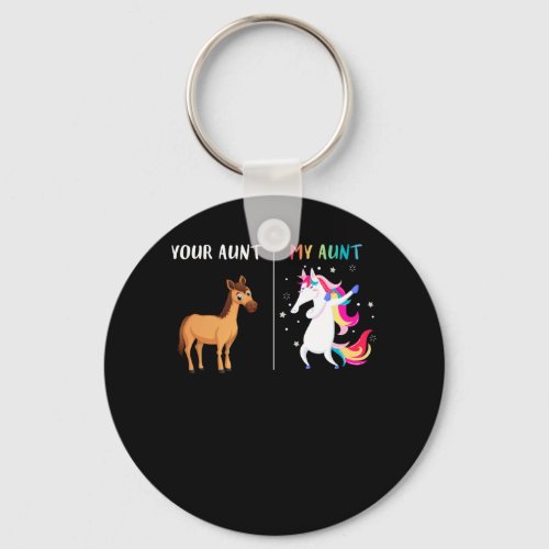 Your Aunt My Aunt Funny Niece Auntie Unicorn Keychain