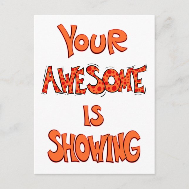 Your Awesome is Showing - dots Postcard (Front)