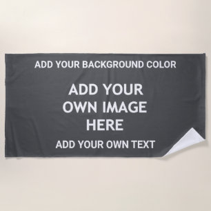 Your background color, your image, your own text b beach towel