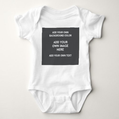Your background color your image your own text baby bodysuit