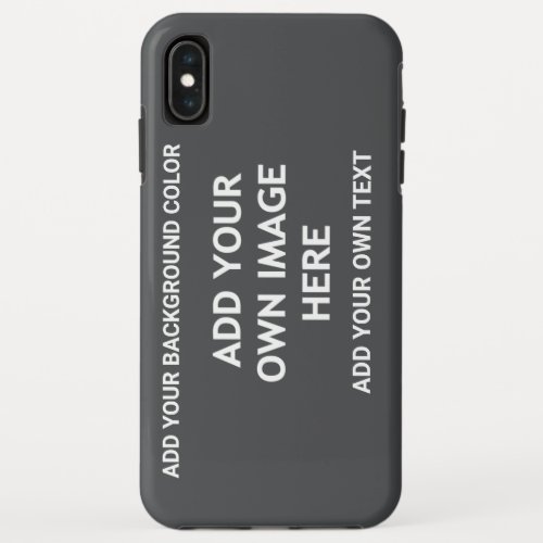 Your background color your image your own text iPhone XS max case