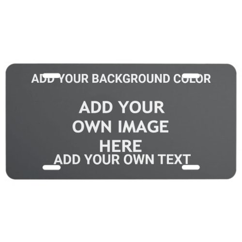 Your background color your image your own text l license plate