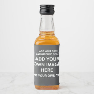Your background color, your image, your own text liquor bottle label