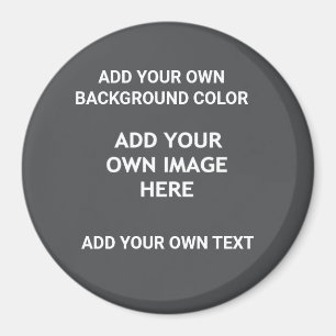 Your background color, your image, your own text magnet