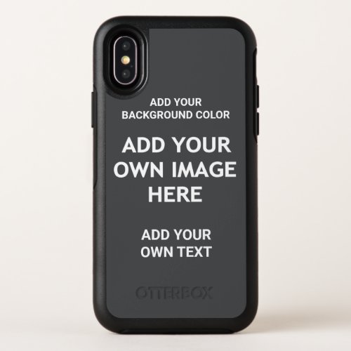 Your background color your image your own text OtterBox symmetry iPhone XS case