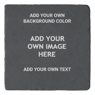 Your background color, your image, your own text trivet