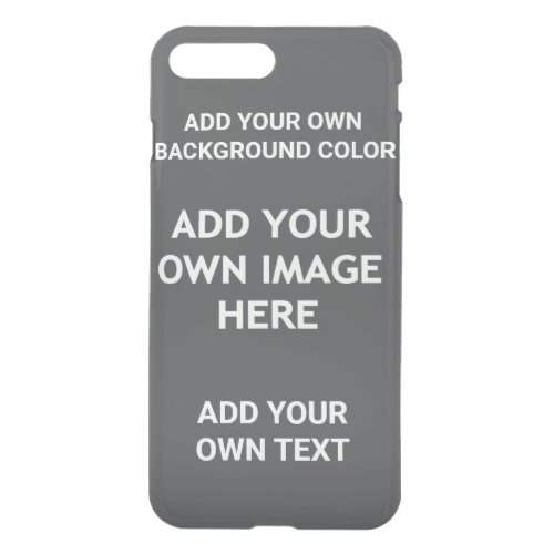 Your background color your image your own text u iPhone 8 plus7 plus case