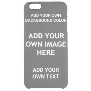 Your background color, your image, your own text u clear iPhone 6 plus case