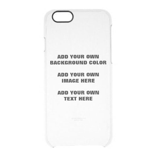 Your background color your image your own text clear iPhone 66S case