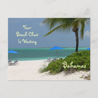 "YOUR BEACH CHAIR IS WAITING"/BAHAMAS" POSTCARD
