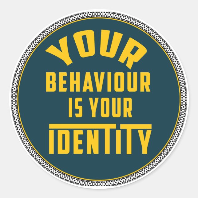 Your Behavior is Your Identity - Motivational  Classic Round Sticker (Front)