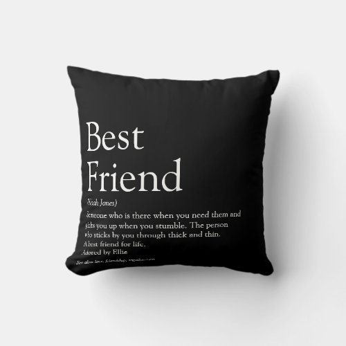Your Best Friend Definition Black and White Throw Pillow