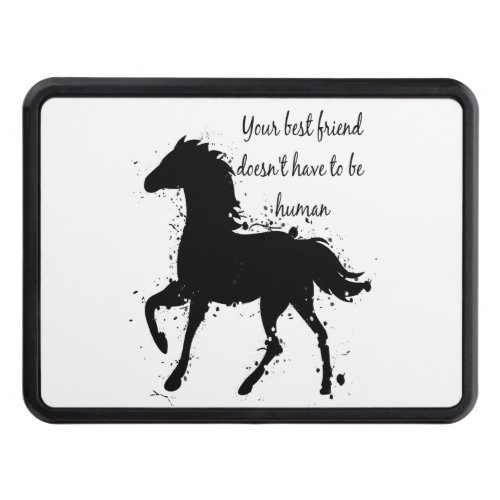 Your Best Friend Inspirational Horse Quote Art Hitch Cover