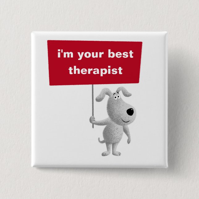 Your Best Therapist Dog Cute Funny Puppy Sign Button (Front)