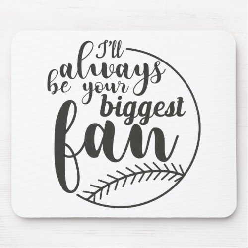 Your Biggest Fan Baseball Print Mouse Pad