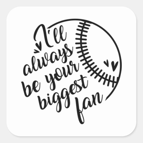 Your Biggest Fan Baseball Print Square Sticker