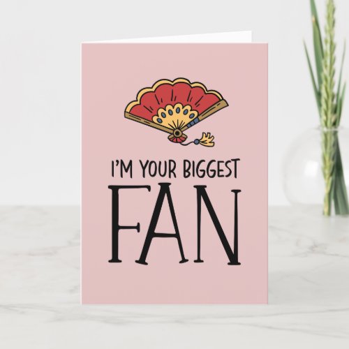 Your Biggest Fan Cute Pun Funny Valentines Day Holiday Card