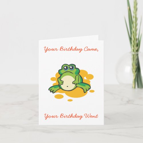 Your Birthday Came Your Birthday Went Card