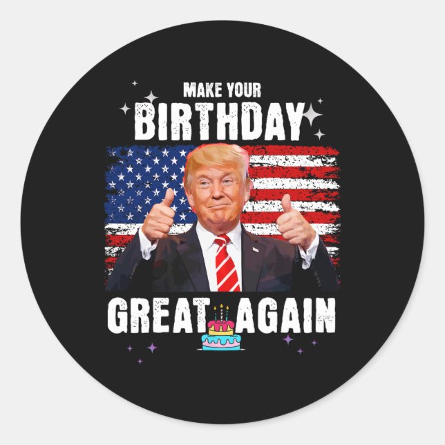 Your Birthday Great Again 2024 Usa Election Presid Classic Round Sticker (Front)