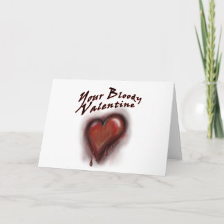 Your Bloody Valentine too Holiday Card