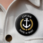 Your Boat Name Captain Anchor Gold Laurel Black Button<br><div class="desc">A Personalized Button with your boat name, family name or other desired text and Captain title or other rank as needed. Featuring a custom designed nautical boat anchor, gold style laurel leaves and star emblem on black or easily adjust the primary color to match your current theme. Makes a great...</div>