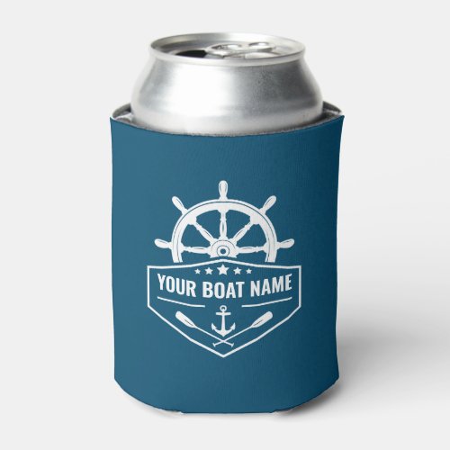 Your Boat Name Nautical Anchor Oars  Ships Wheel Can Cooler