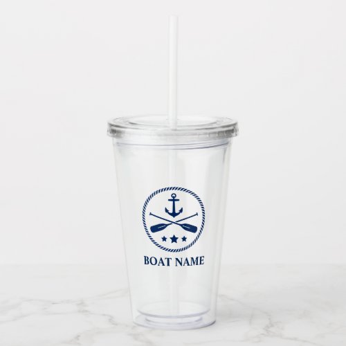 Your Boat or Name Anchor  Oars _ Paddles Sippy Acrylic Tumbler