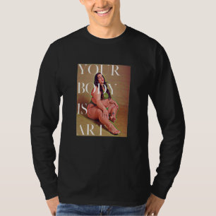 Your Body is Art - Fat Positive Self Care T-Shirt