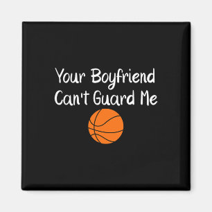 Your Boyfriend Can't Guard Me Sketll Sports Magnet
