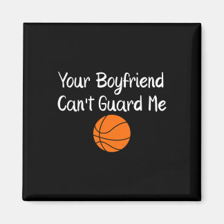 Your Boyfriend Can't Guard Me Sketll Sports Magnet