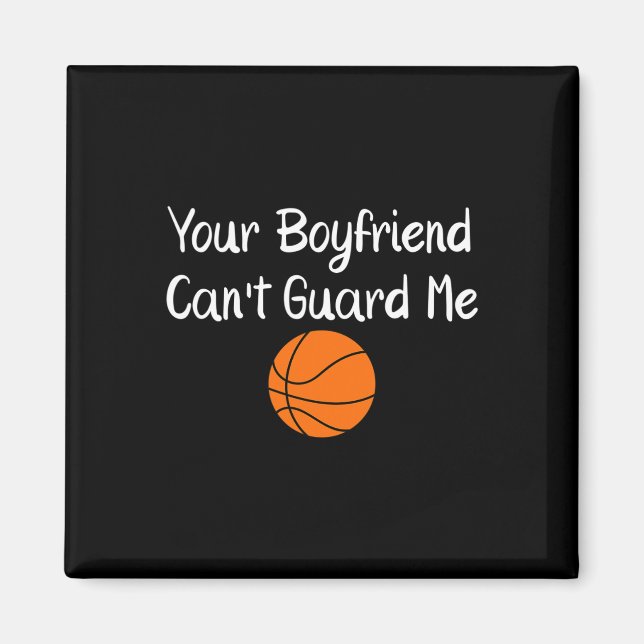 Your Boyfriend Can't Guard Me Sketll Sports  Magnet (Front)