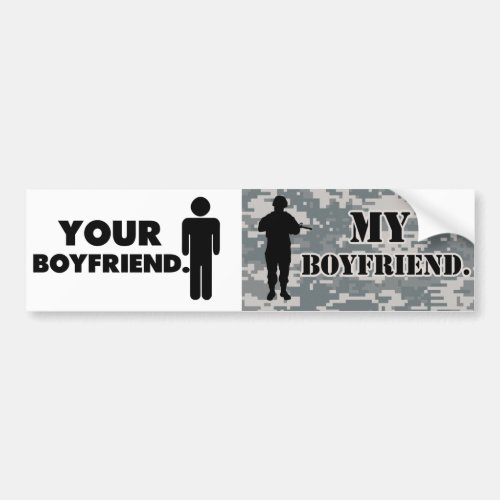 Your Boyfriend My Boyfriend Military Girlfriend Bumper Sticker