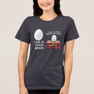 Your Brain on Rugs Tri-Blend Shirt