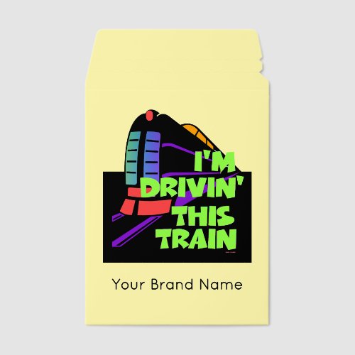 Your Brand I'm Driving This Train Envelope Mailers