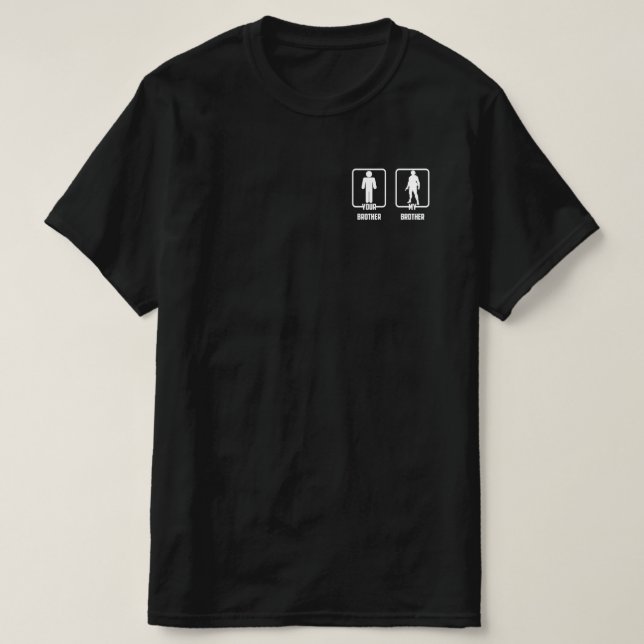Your Brother My Brother Proud Army Brother Soldier T-Shirt (Design Front)