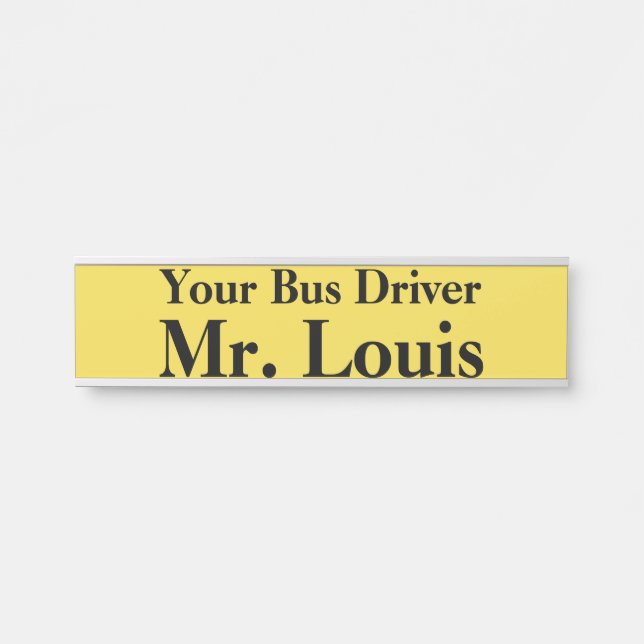Your Bus Driver Name Plate (Front)