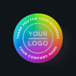 Your Business Logo Custom Rainbow Button<br><div class="desc">Your Business Logo Custom Bright Ombré Rainbow button. Add your own logo, image, photo or clipart, write your personalized text, couple names, slogan, website or company name, change the colorful background with any gradients, pattern, texture, design. Be grateful, say thank you to your customers, employee, guests. Make your unique promotional...</div>