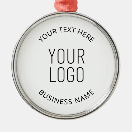 Your Business Logo  Customizable Message Metal Ornament