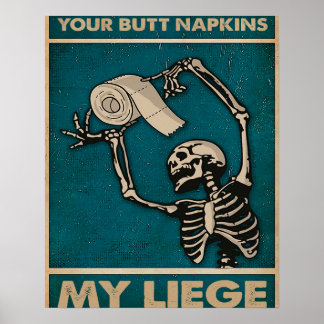 Your butt napkins my liege - Home Decor Wall Ar