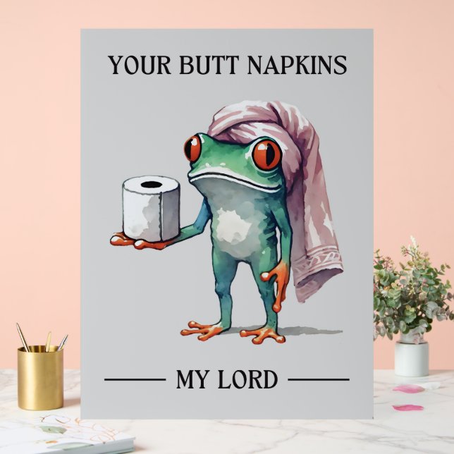 Your Butt Napkins My Lord  Acrylic Sign (Wedding)
