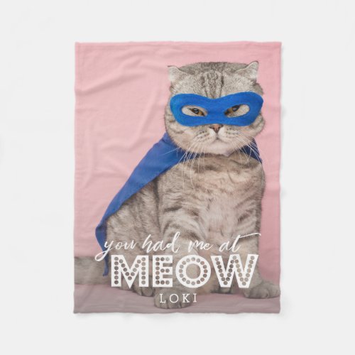 Your Cat Photo  You Had Me At Meow Cute Fleece Blanket
