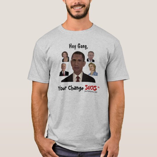 Your Change SUCKS No. 9 T-Shirt