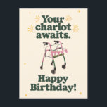 Your Chariot Awaits Funny Getting Older Birthday Postcard<br><div class="desc">Your Chariot Awaits Funny Getting Older Birthday</div>