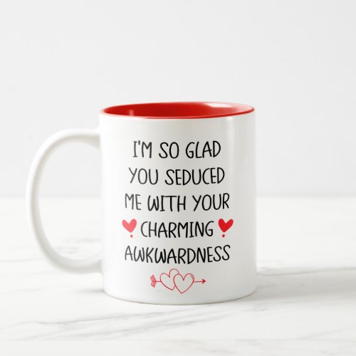 Your Charming Awkwardness Funny Valentines Day Two_Tone Coffee Mug