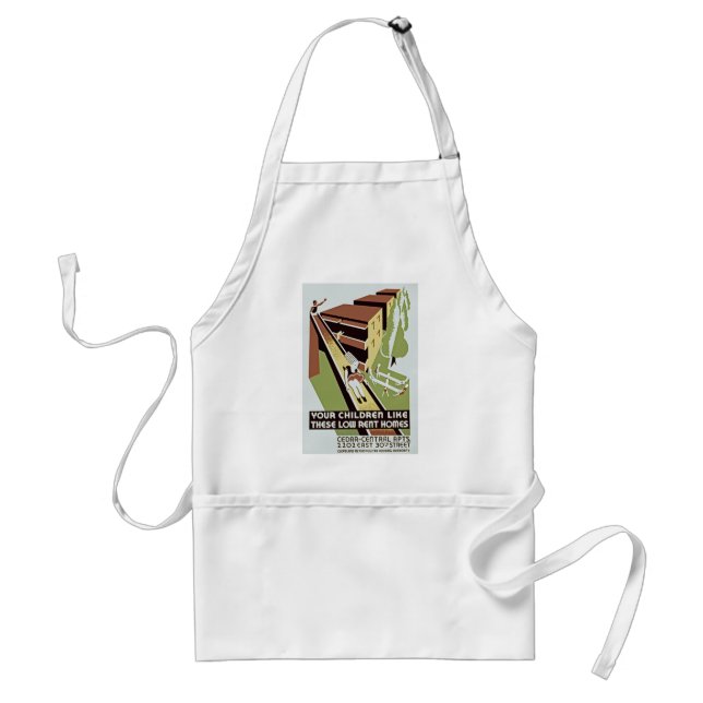 Your Children Like These Low Rent Homes Adult Apron (Front)
