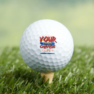 Your Choice Change Your Life Golf Balls