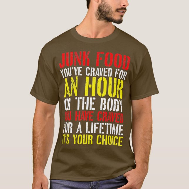 Your Choice Junk Food Or Slim Body Gym Fitness T-Shirt (Front)