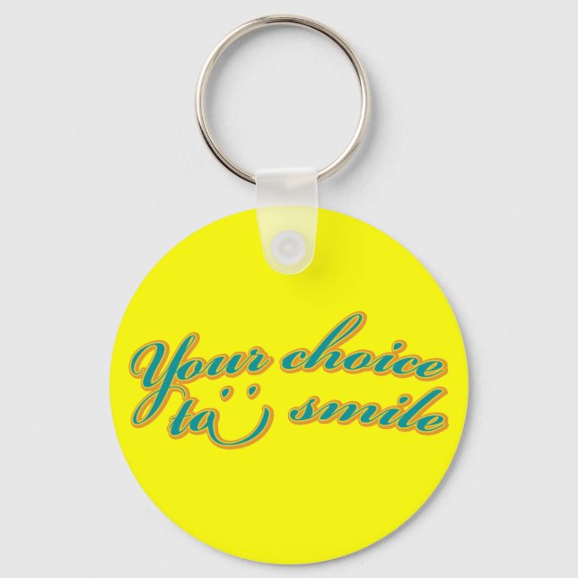 Your choice to smile Keychain (Front)